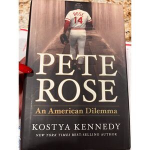 Pete‎ Rose: An American Dilemma by Kostya Kennedy Baseball Biography Book